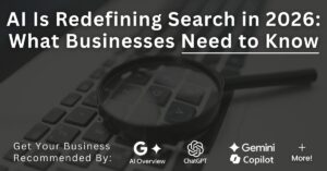 AI Is Redefining Search in 2026: What Businesses Need to Know