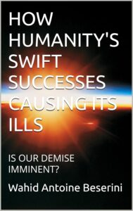 How Humanity’s Swift Successes Cause Its Ills Introduces A Groundbreaking Theory On Brain Dysfunction & Modern Crisis