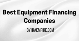 Best Equipment Financing Companies Rankings 2026 Released (New Industry Report)