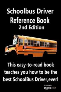 School Bus Reference Book 2nd Edition Offers Clear, Practical Guidance For Drivers On The Road