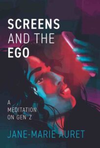 Author Jane-Marie Auret Explores Immigration, Identity, and Digital Age Struggles in Screens and the Ego