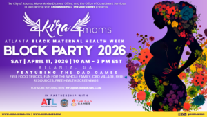 City of Atlanta, 4Kira4Moms, and The Dad Games Team Up for the 2026 Black Maternal Health Community Block Party