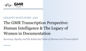 Women-Owned GMR Transcription Releases Women’s Day Report on the Legacy of Women in Documentation