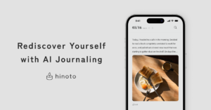 AI Journaling App ‘hinoto’ Launches to Help Users Build a Daily Self-Reflection Habit Through Guided Conversations