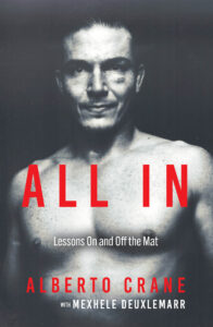 UFC Veteran, Jiu-Jitsu Champ Alberto Crane’s Memoir Details Life of High-Stakes Competition & Multiple Sclerosis Battle