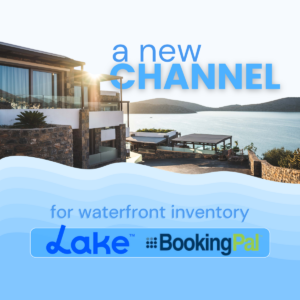 Lake.com and BookingPal Announce Strategic Partnership to Expand Distribution for Lakeside Vacation Rentals