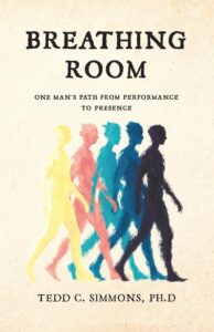 Breathing Room: One Man’s Path From Performance To Presence Offers A Candid Memoir Of Identity And Renewal