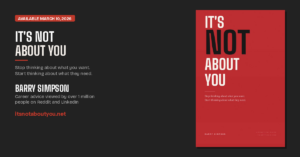 Career Coach Barry Simpson Launches ‘It’s Not About You,’ a New Guide to Getting Hired