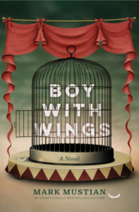 AWARD-WINNING NOVEL ‘BOY WITH WINGS’ BY INTERNATIONAL BESTSELLING AUTHOR MARK MUSTIAN EARNS MULTIPLE LITERARY HONORS